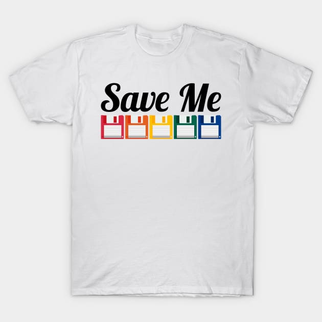 Save Me - Rainbow Floppy T-Shirt by deancoledesign